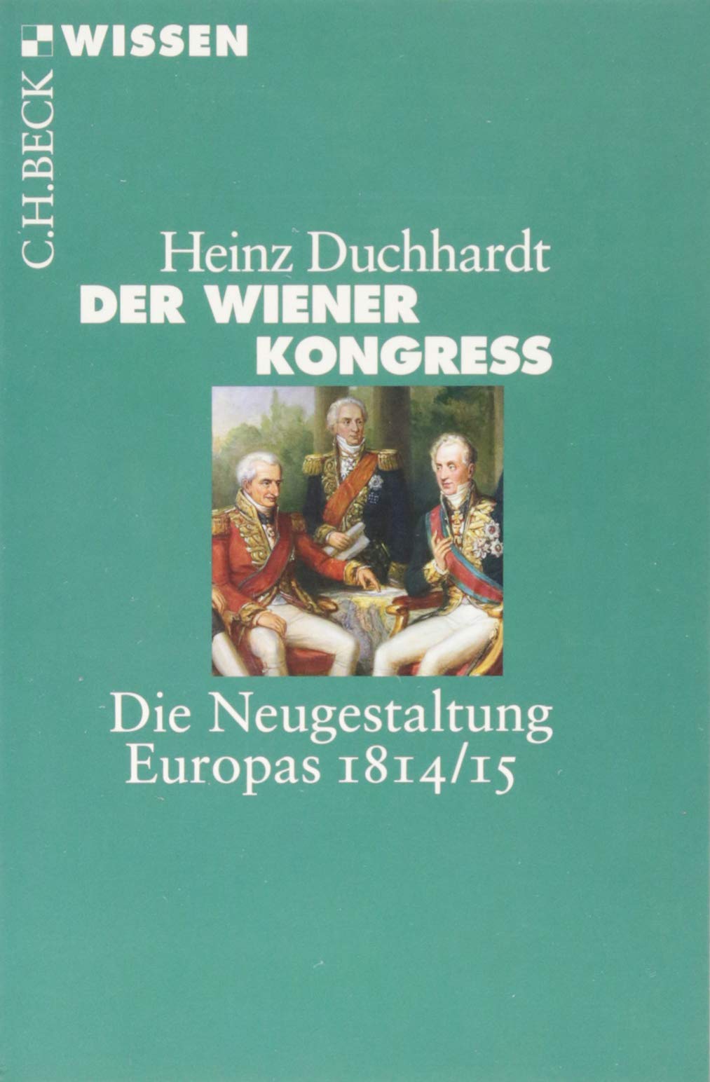 c-h-beck-wissen-der-wiener-kongress-buch-neugestaltung-europas image 1