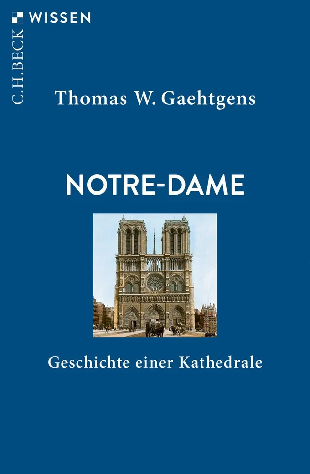 c-h-beck-wissen-notre-dame-buch-geschichte-einer-kathedrale image 1