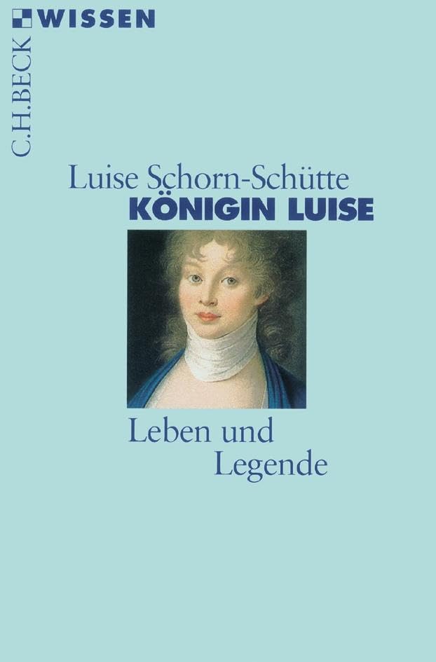 c-h-beck-wissen-k-nigin-luise-leben-und-legende-buch image 1