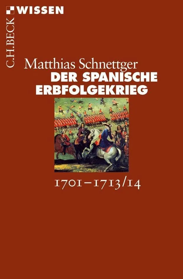 c-h-beck-wissen-der-spanische-erbfolgekrieg-sachbuch-1701-1713-14 image 1