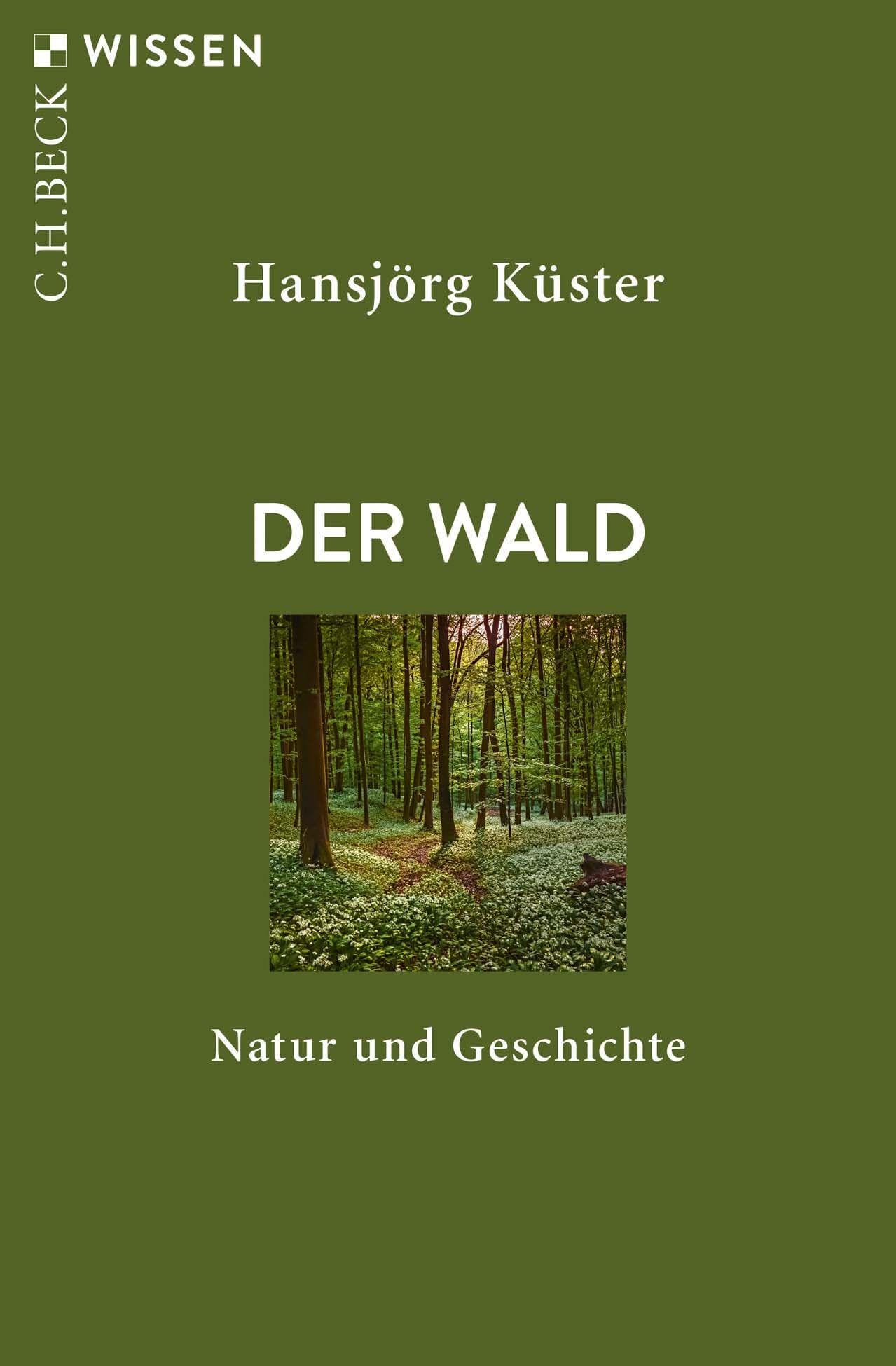 c-h-beck-wissen-der-wald-buch-natur-und-geschichte image 1