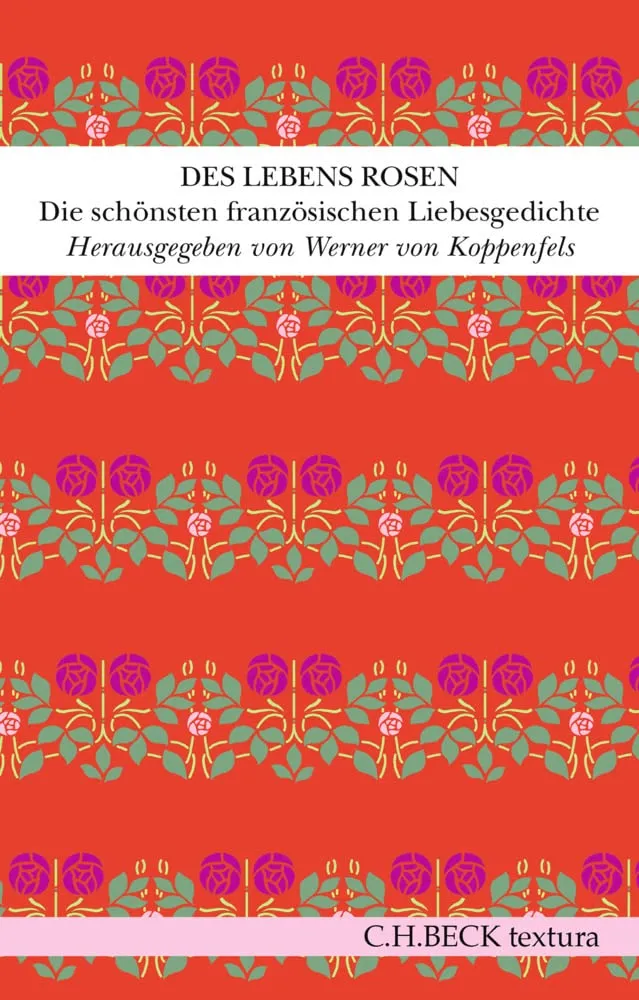 c-h-beck-textura-des-lebens-rosen-liebesgedichte-buch image 1