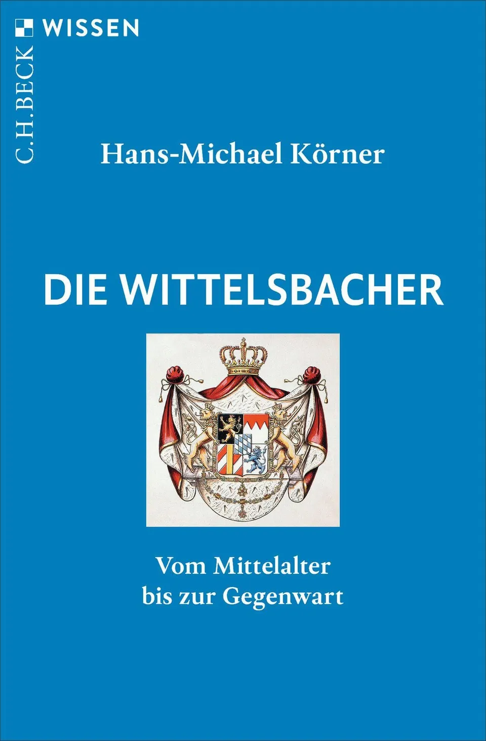 c-h-beck-wissen-die-wittelsbacher-buch-mittelalter-gegenwart image 1