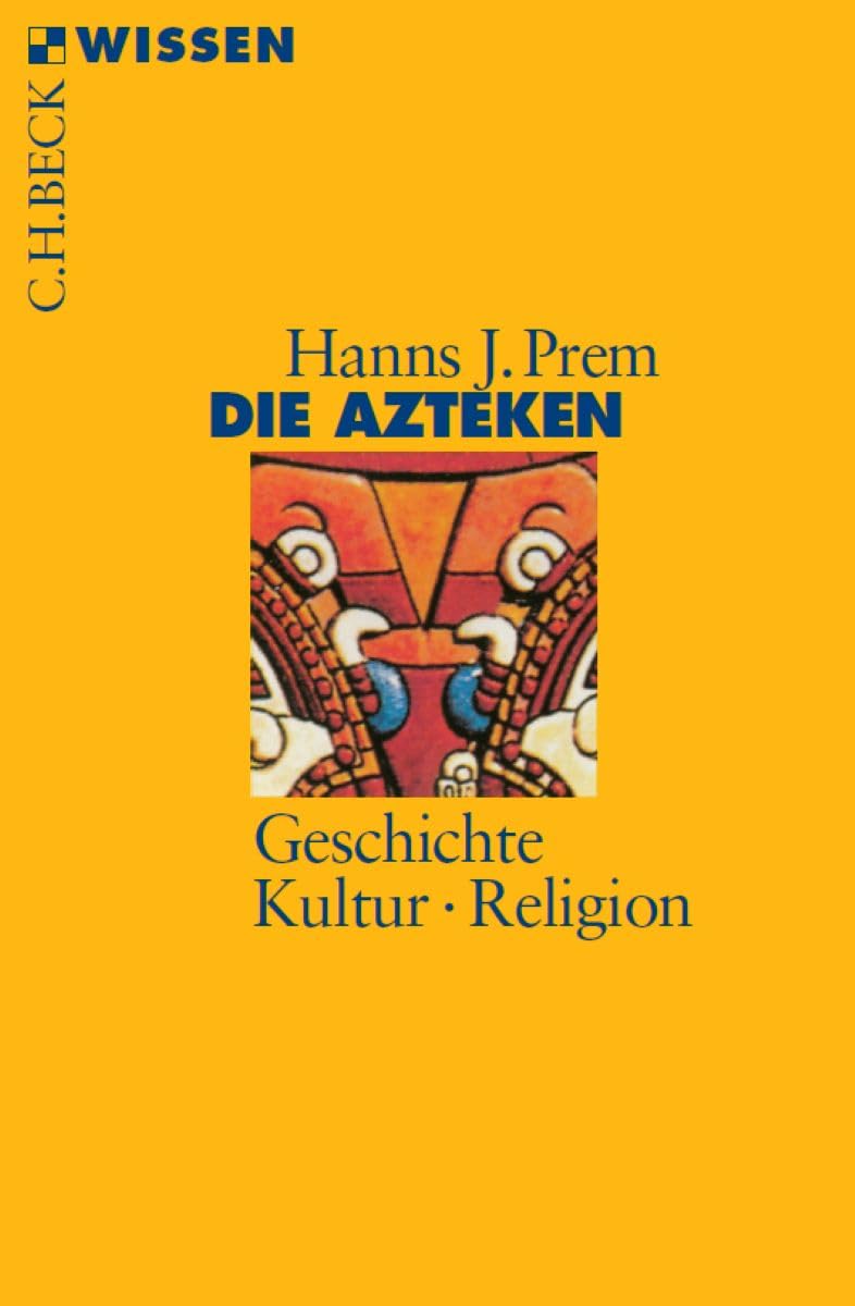 c-h-beck-die-azteken-wissen-geschichte-kultur-religion image 1