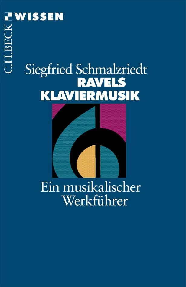 c-h-beck-wissen-ravels-klaviermusik-buch-musikalischer-werkf-hrer image 1