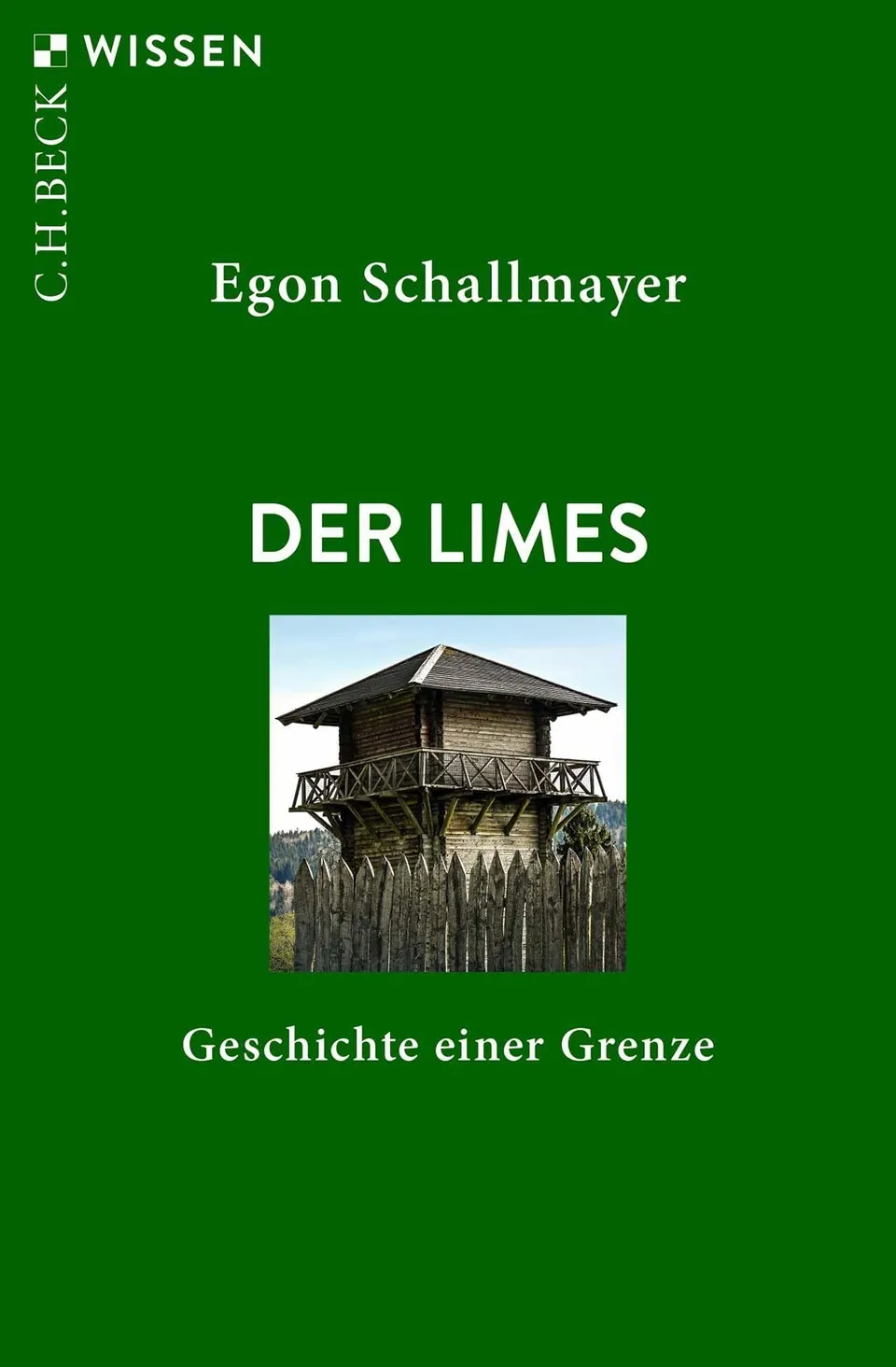 c-h-beck-wissen-der-limes-geschichte-einer-grenze-sachbuch image 1