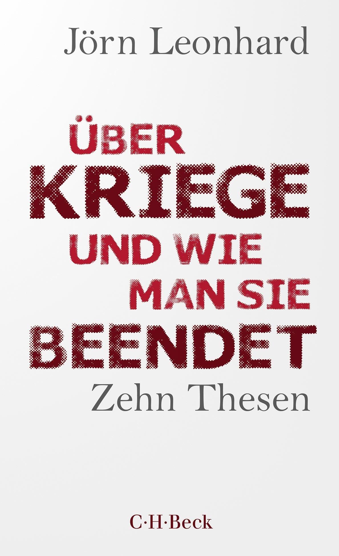 c-h-beck-ber-kriege-und-wie-man-sie-beendet-buch-paperback-zehn-thesen image 1