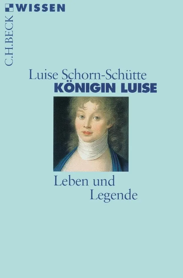 c-h-beck-wissen-k-nigin-luise-leben-und-legende-buch image 1