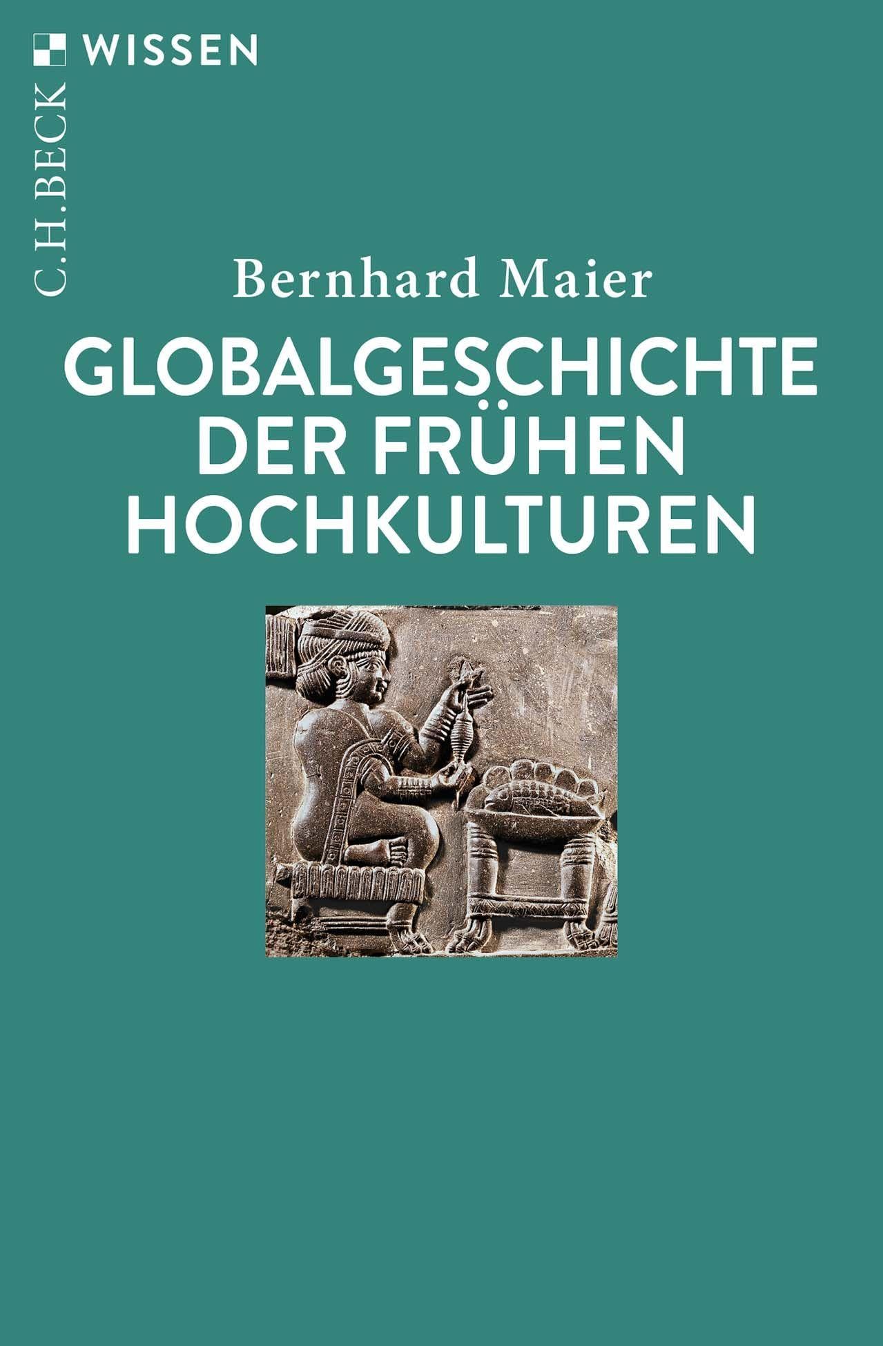 c-h-beck-wissen-globalgeschichte-der-fr-hen-hochkulturen-buch image 1