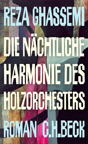 c-h-beck-die-n-chtliche-harmonie-des-holzorchesters-roman-taschenbuch image 2