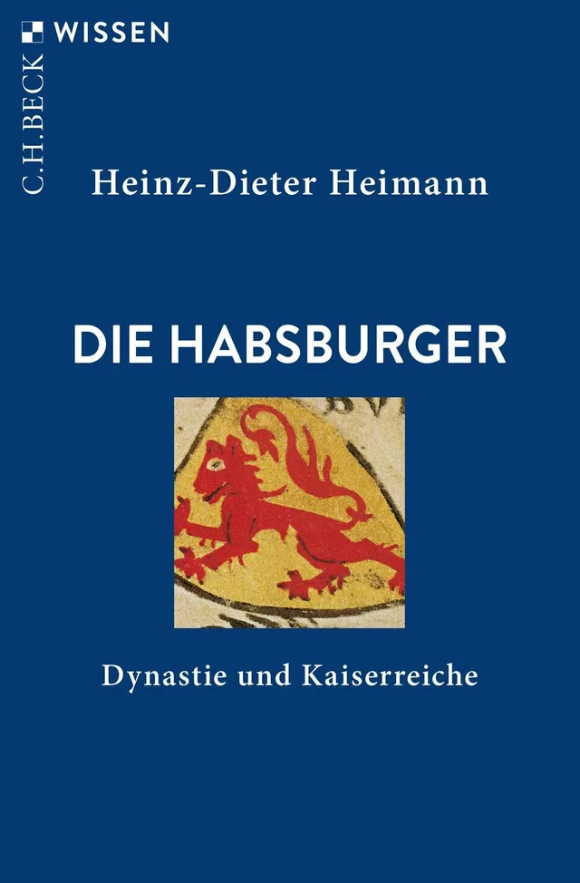c-h-beck-wissen-die-habsburger-buch-dynastie-und-kaiserreiche image 1