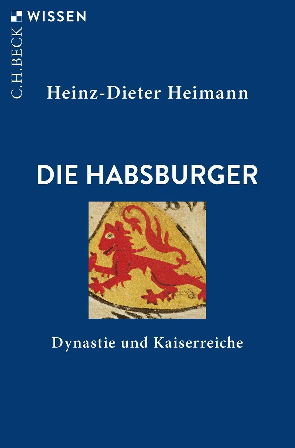 c-h-beck-wissen-die-habsburger-buch-dynastie-und-kaiserreiche image 1