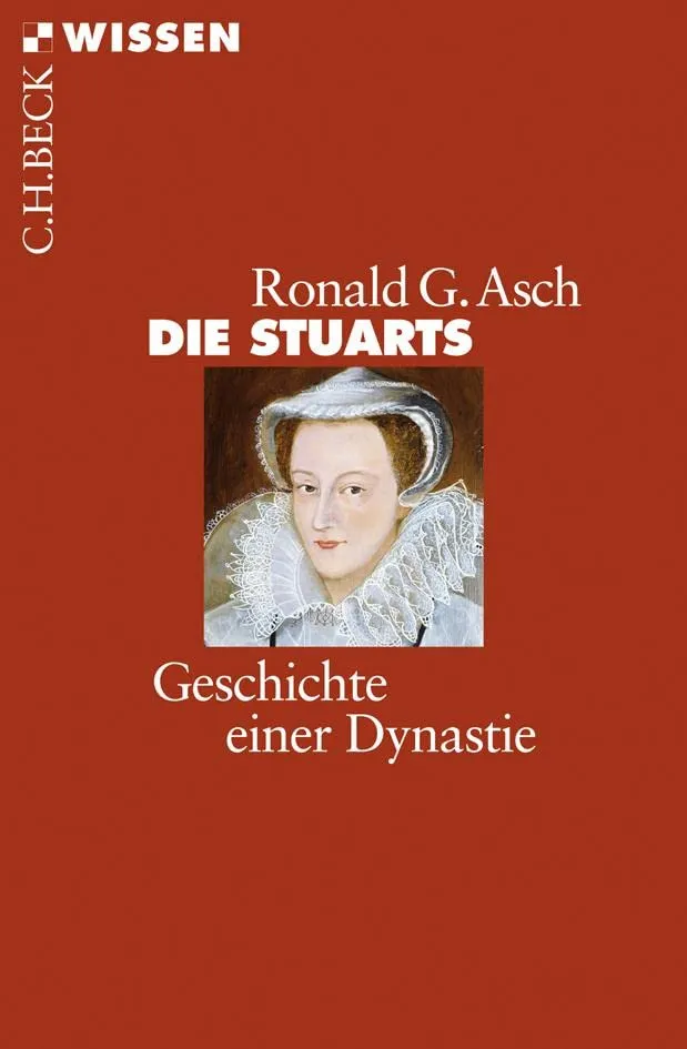 c-h-beck-wissen-die-stuarts-geschichte-einer-dynastie-sachbuch image 1